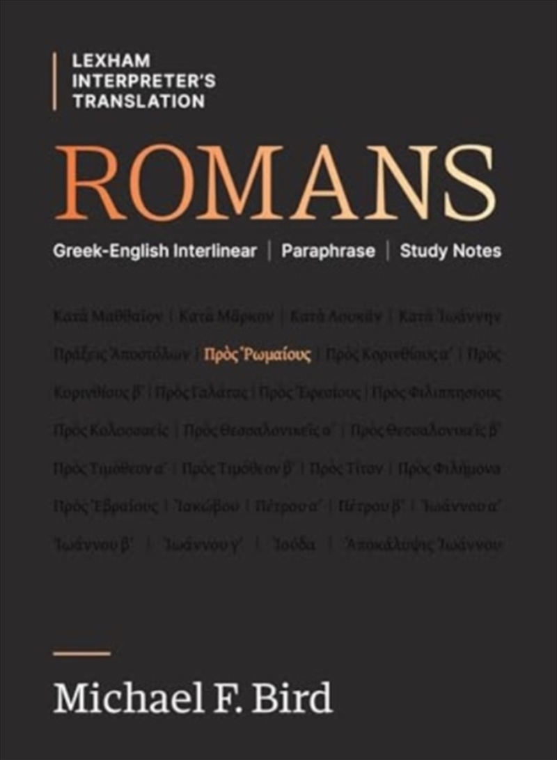 Romans : Greek-English Interlinear Paraphrase Study Notes/Product Detail/Religion & Beliefs