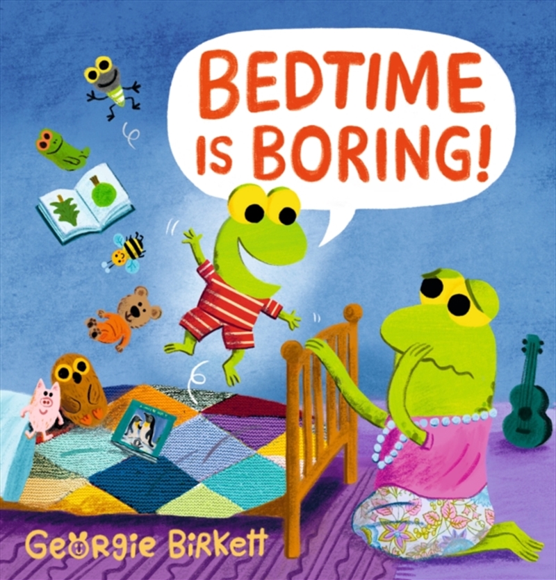 Bedtime Is Boring! : A Cheery Street Story For Kids Who Won'T Go To Sleep, For Ages 3-7/Product Detail/Early Childhood Fiction Books