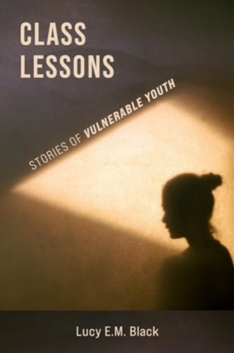 Class Lessons : Stories Of Vulnerable Youth/Product Detail/Teaching