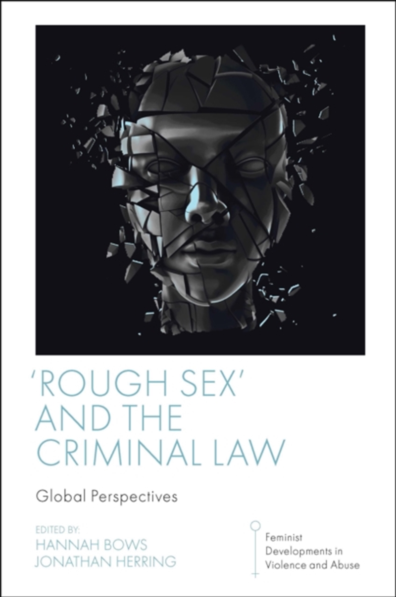 'Rough Sex' And The Criminal Law : Global Perspectives/Product Detail/Law