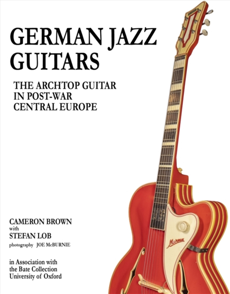 German Jazz Guitars : The Archtop Guitar In Post-War Central Europe/Product Detail/Art