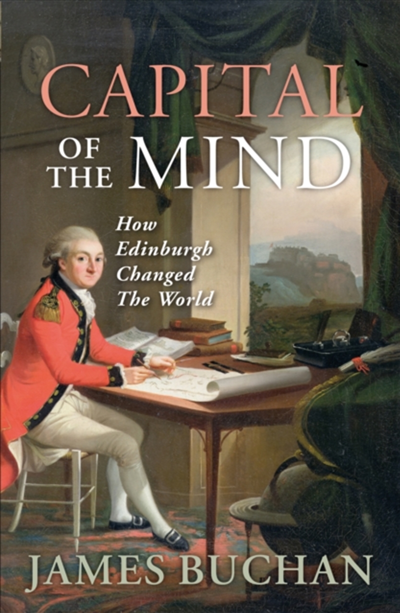 Capital Of The Mind : How Edinburgh Changed The World/Product Detail/History