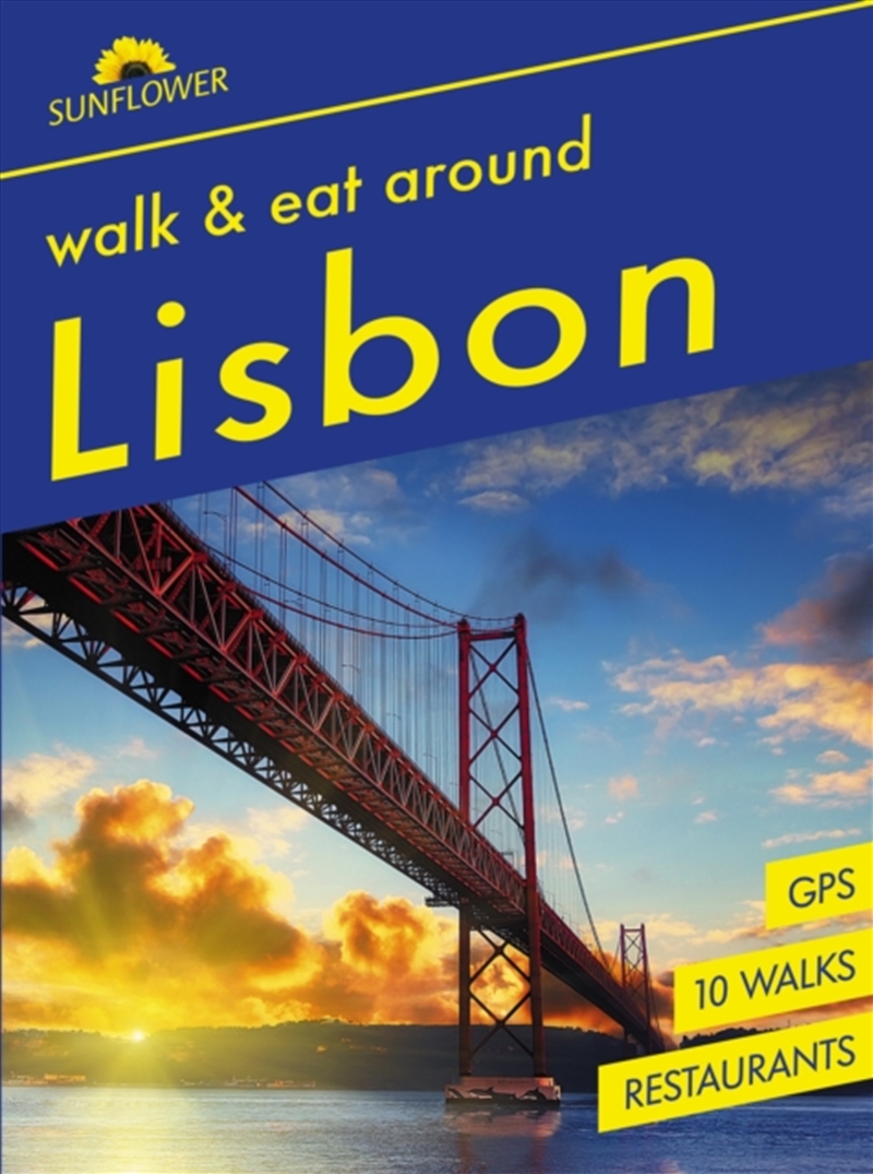 Around Lisbon Sunflower Walk And Eat Guide : Walks, Restaurants And Recipes/Product Detail/Travel & Holidays