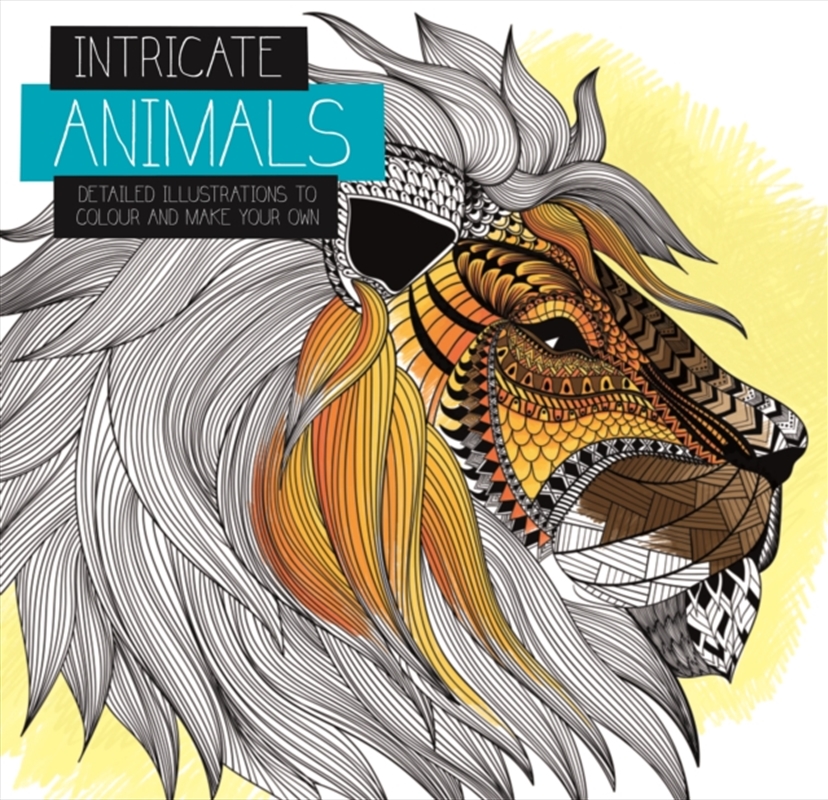 Intricate Animals : Detailed Illustrations To Colour And Make Your Own/Product Detail/Crafts & Handiwork