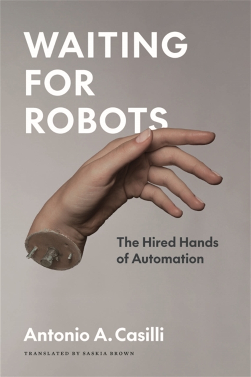 Waiting For Robots : The Hired Hands Of Automation/Product Detail/Technology & Engineering