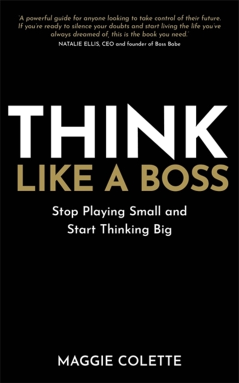 Think Like A Boss : Stop Playing Small And Start Thinking Big/Product Detail/Business Leadership & Management