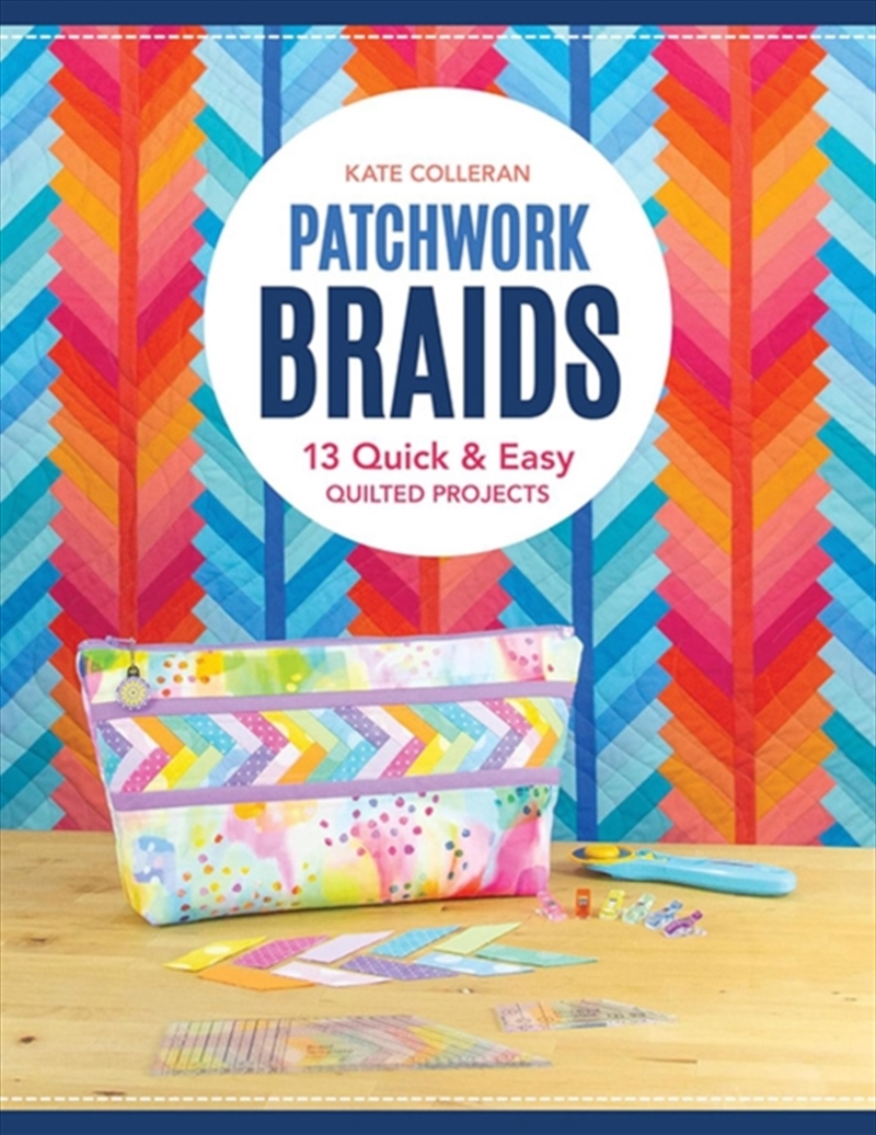 Patchwork Braids : 13 Quick And Easy Quilted Projects/Product Detail/Crafts & Handiwork