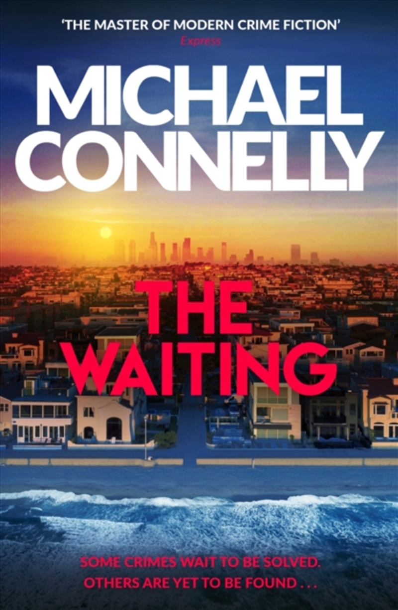 The Waiting : The Brand New Ballard & Bosch Thriller/Product Detail/Crime & Mystery Fiction