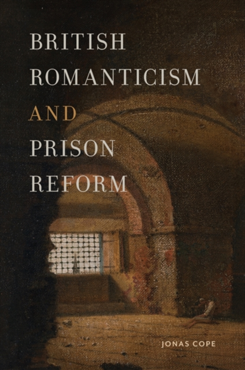 British Romanticism And Prison Reform/Product Detail/Literature & Poetry