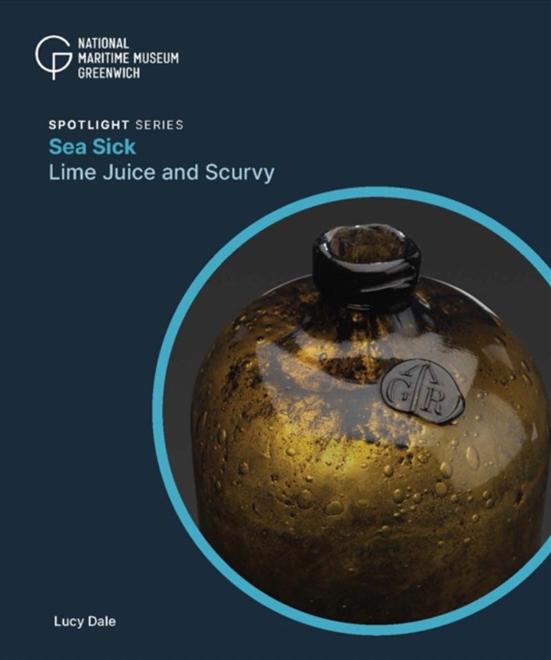 Sea Sick : Lime Juice And Scurvy/Product Detail/History