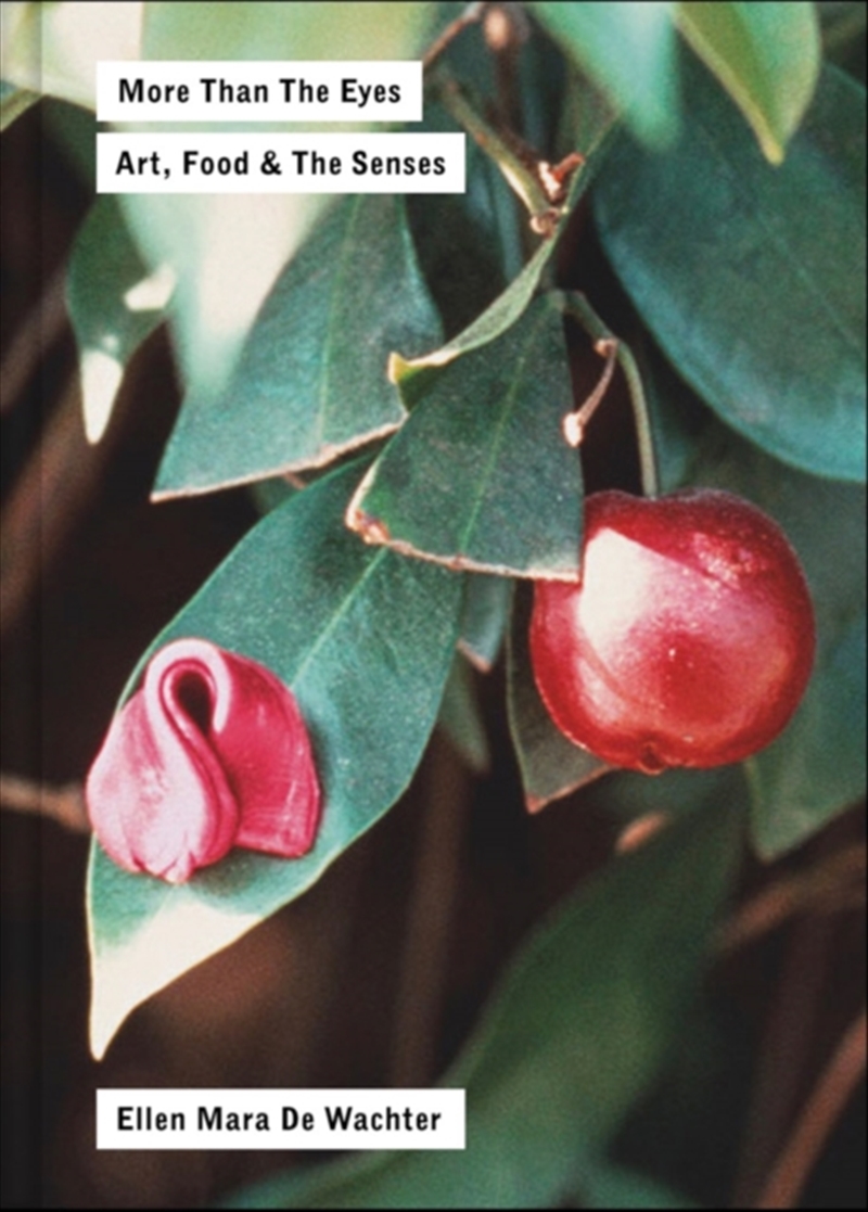 More Than The Eyes : Art, Food And The Senses/Product Detail/Art