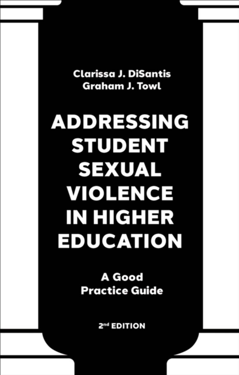 Addressing Student Sexual Violence In Higher Education : A Good Practice Guide/Product Detail/Society & Culture