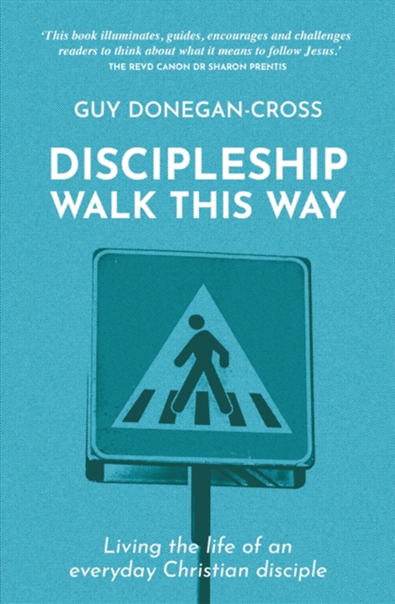 Discipleship: Walk This Way : Living The Life Of An Everyday Christian Disciple/Product Detail/Religion & Beliefs
