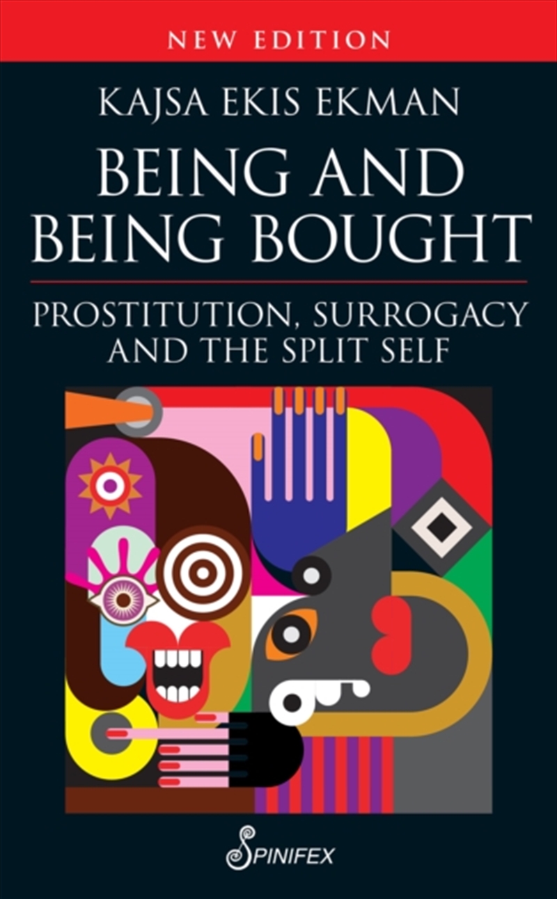 Being And Being Bought : Prostitution, Surrogacy And The Split Self/Product Detail/Society & Culture