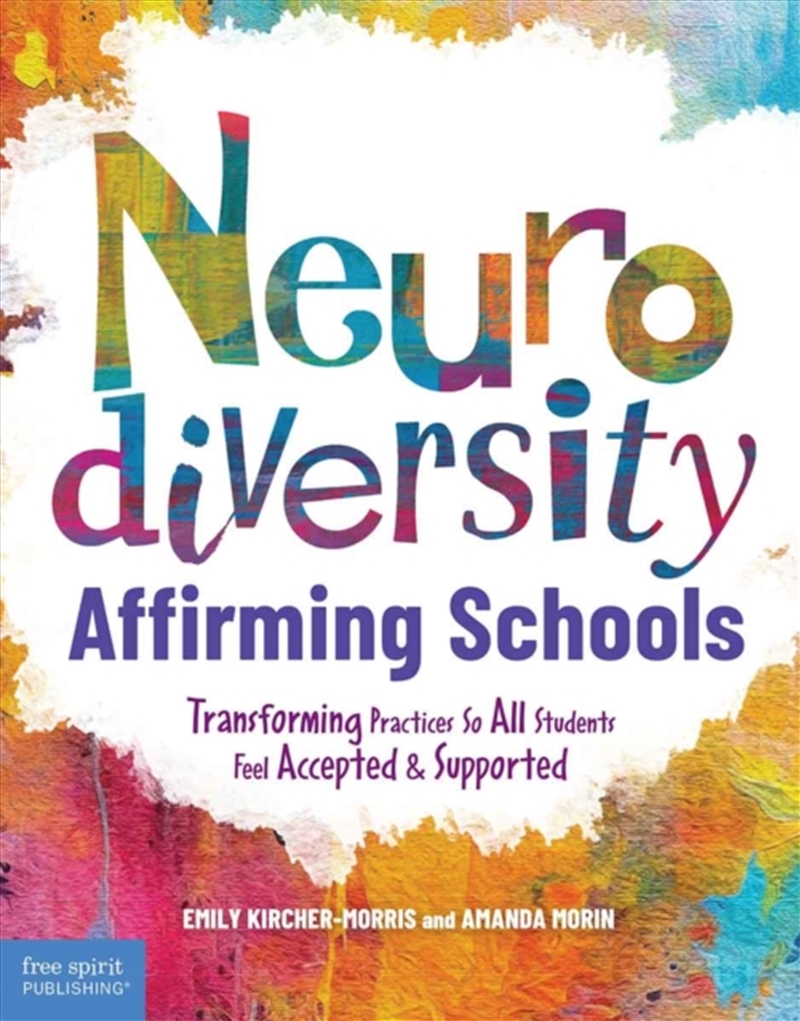 Neurodiversity-Affirming Schools : Transforming Practices So All Students Feel Accepted & Supported/Product Detail/Teaching