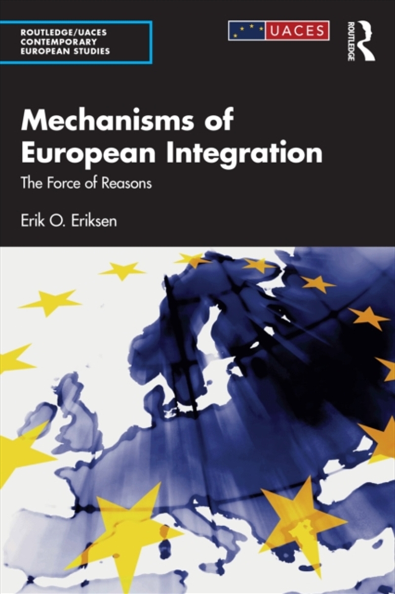 Mechanisms Of European Integration : The Force Of Reasons/Product Detail/Politics & Government