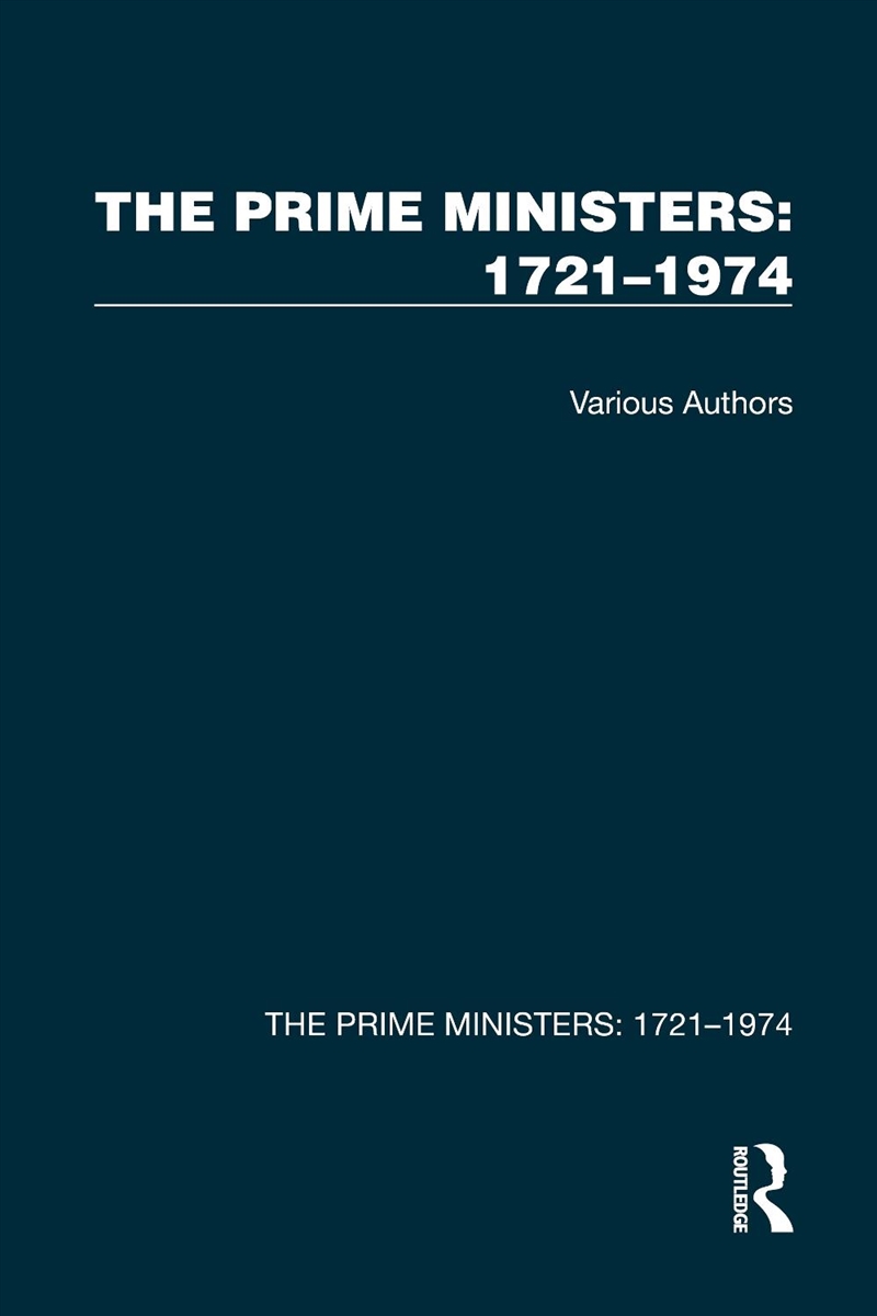 Prime Ministers: 1721–1974 2 Volume Set/Product Detail/Politics & Government