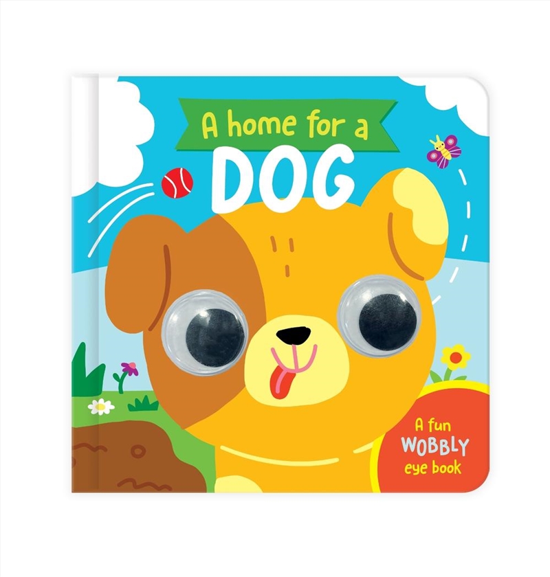 A Home For A Dog : A Fun Wobbly Eye Book/Product Detail/Early Childhood Fiction Books