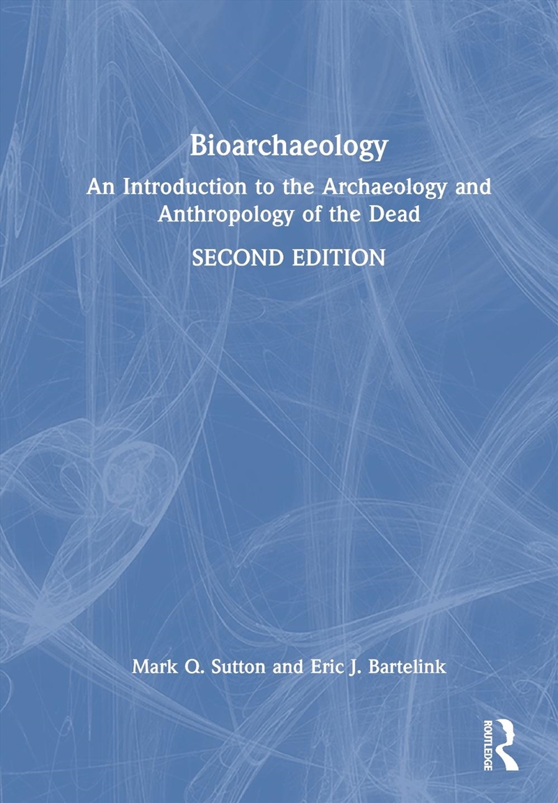 Bioarchaeology : An Introduction To The Archaeology And Anthropology Of The Dead/Product Detail/History