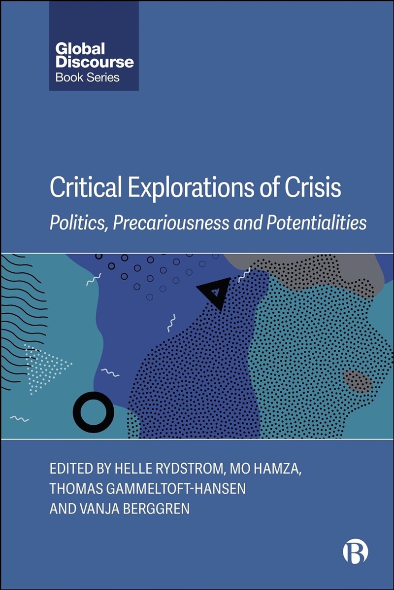 Critical Explorations Of Crisis : Politics, Precariousness, And Potentialities/Product Detail/Society & Culture