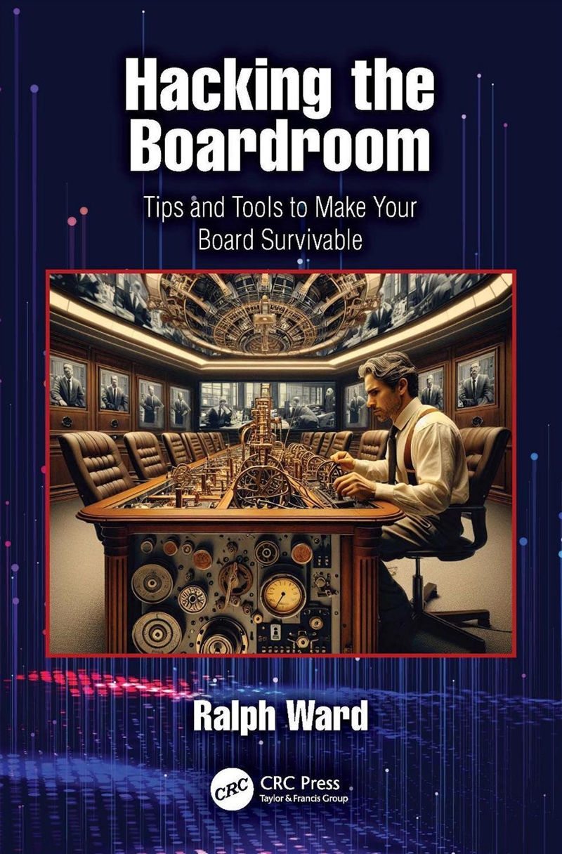 Hacking The Boardroom Tips And Tools To Make Your Board Survivable/Product Detail/Business Leadership & Management