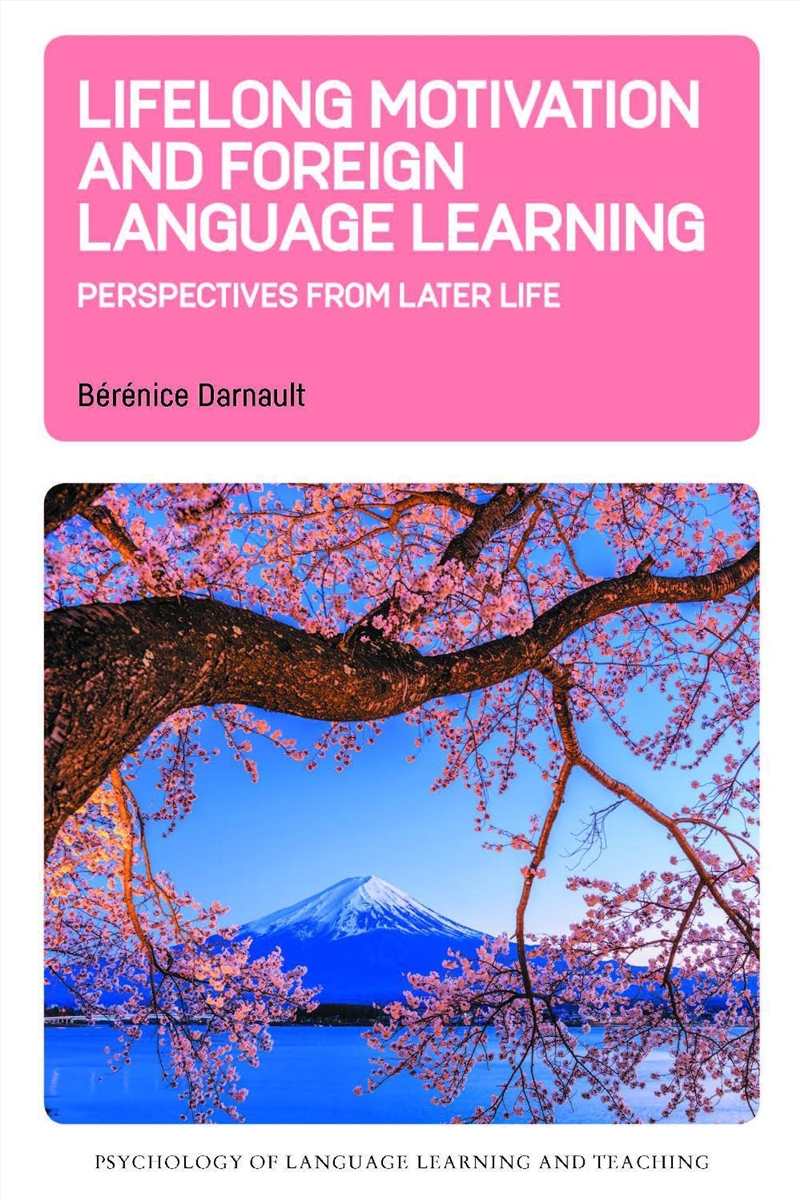 Lifelong Motivation And Foreign Language Learning : Perspectives From Later Life/Product Detail/Language & Linguistics