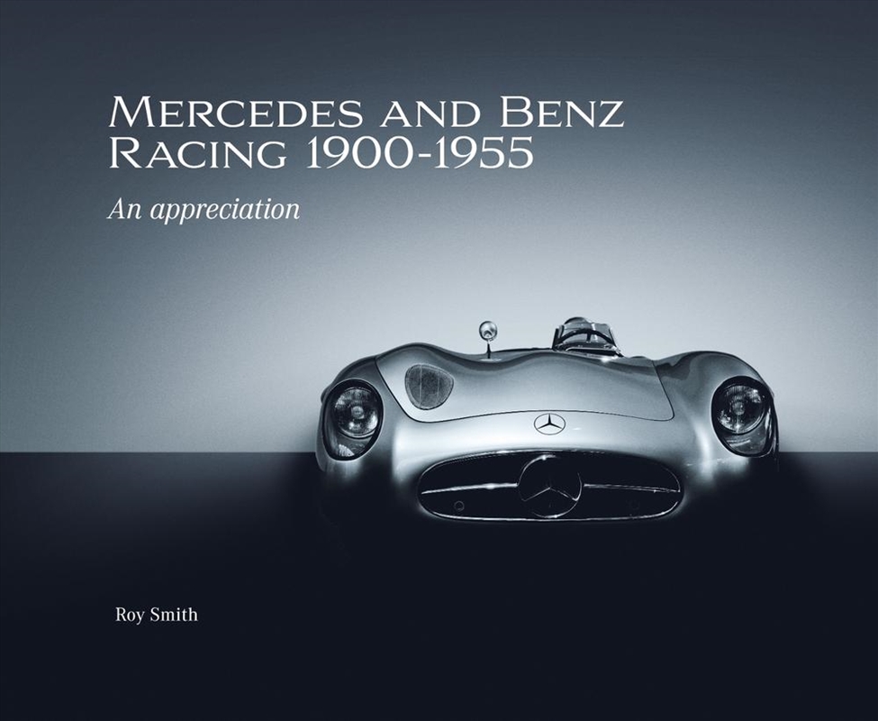 Mercedes And Benz Racing 1900-1955 : An Appreciation/Product Detail/Transportation