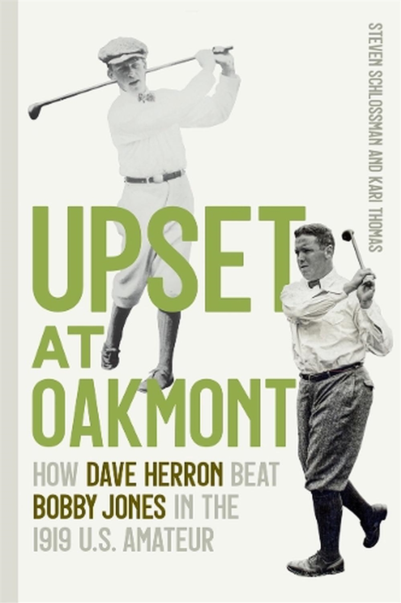 Upset At Oakmont : How Dave Herron Beat Bobby Jones In The 1919 U.S. Amateur/Product Detail/Sport & Recreation