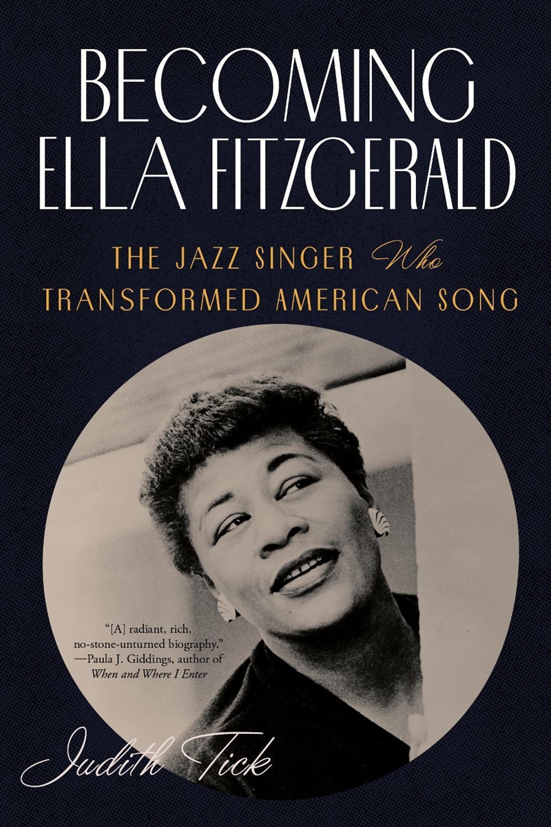Becoming Ella Fitzgerald : The Jazz Singer Who Transformed American Song/Product Detail/Reading