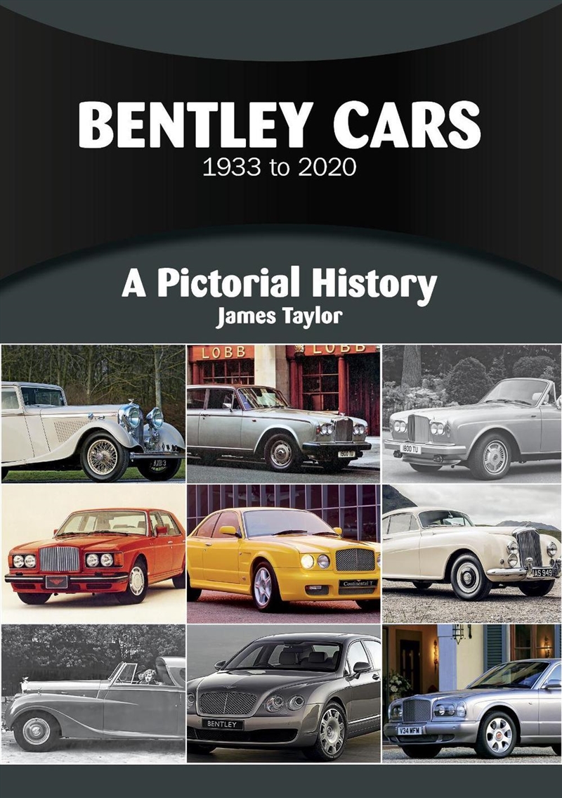 Bentley Cars 1933 To 2020 : A Pictorial History/Product Detail/Sport & Recreation