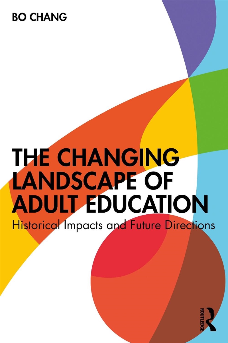 Changing Landscape Of Adult Education Historical Impacts And Future Directions/Product Detail/Teaching