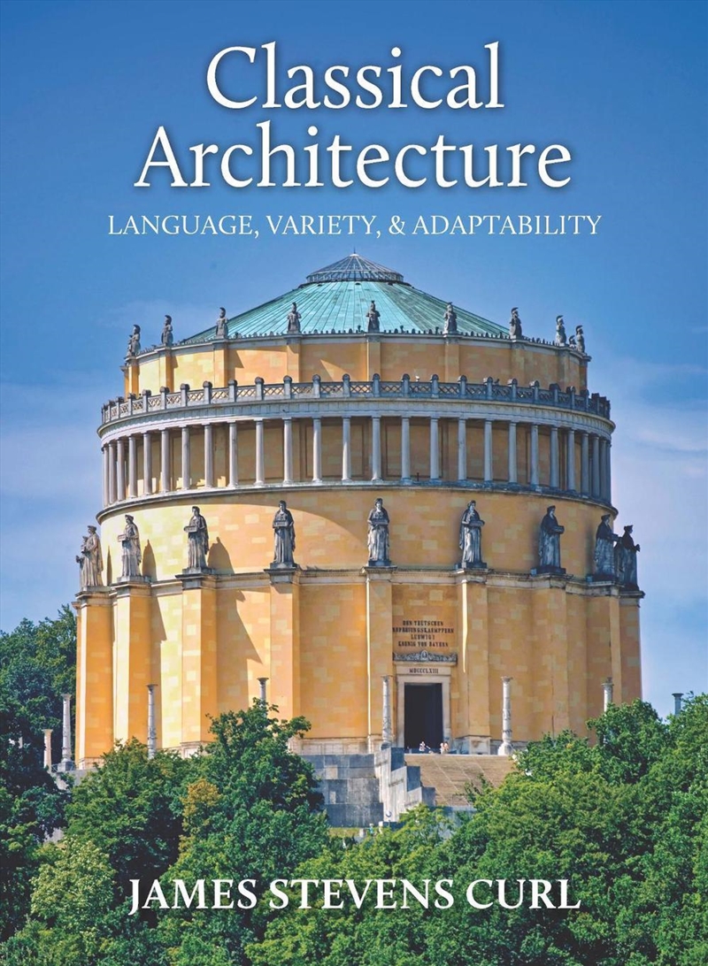 Classical Architecture : Language, Variety And Adaptability/Product Detail/Architecture