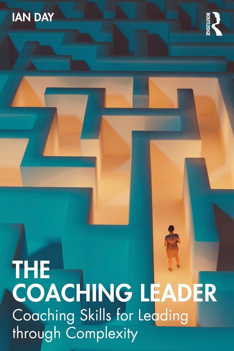 Coaching Leader Coaching Skills For Leading Through Complexity/Product Detail/Business Leadership & Management