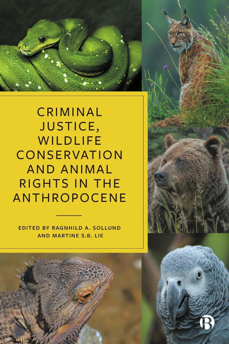 Criminal Justice, Wildlife Conservation And Animal Rights In The Anthropocene/Product Detail/Law