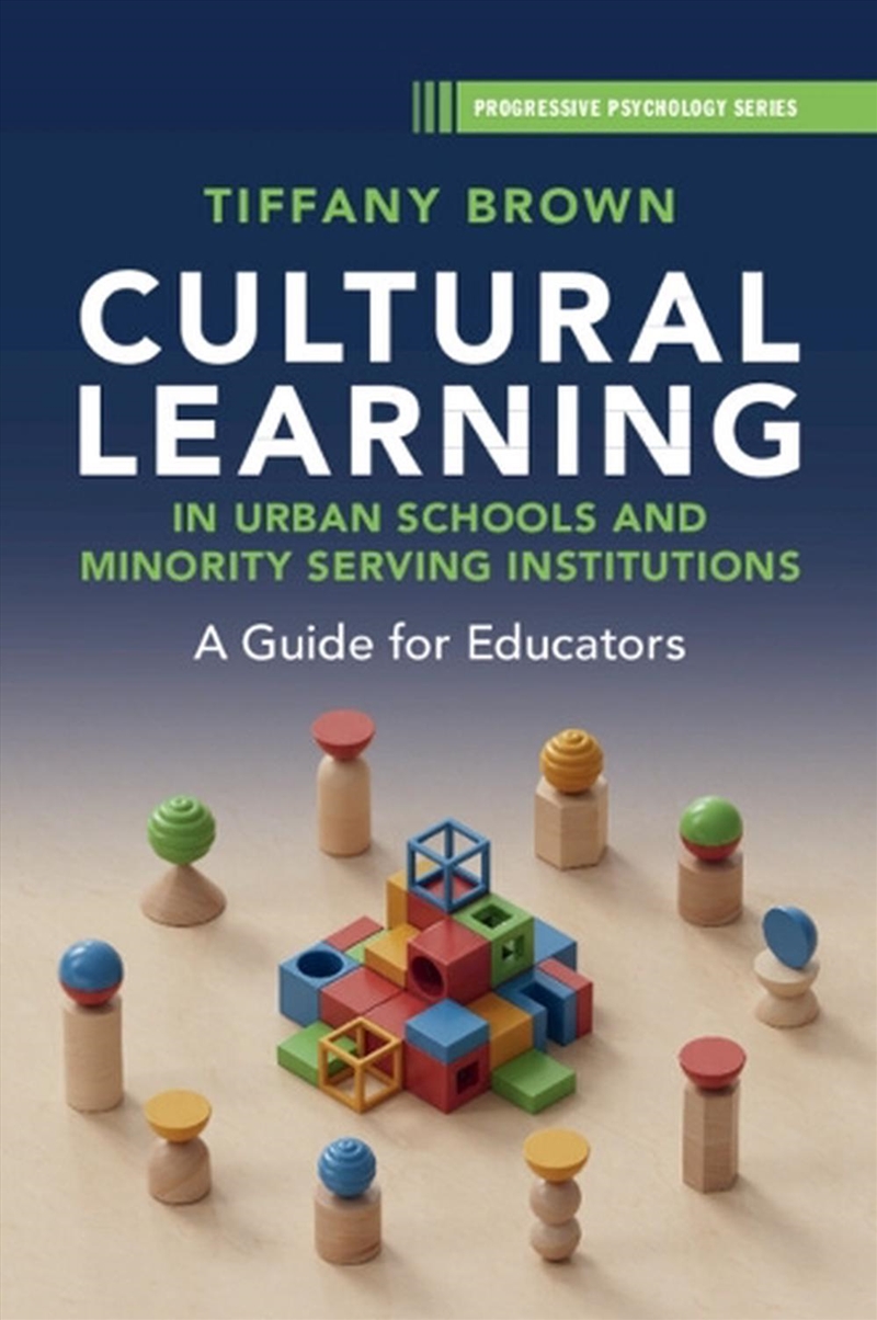 Cultural Learning In Urban Schools And Minority Serving Institutions : A Guide For Educators/Product Detail/Psychology