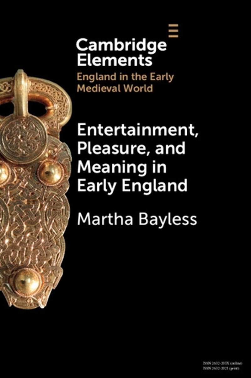 Entertainment, Pleasure, And Meaning In Early England/Product Detail/History