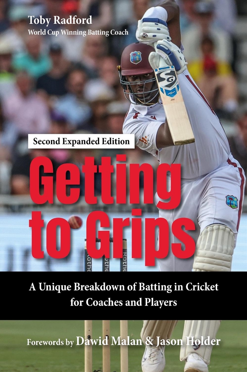 Getting To Grips : A Unique Breakdown Of Batting In Cricket For Coaches And Players, Second Expanded/Product Detail/Sport & Recreation