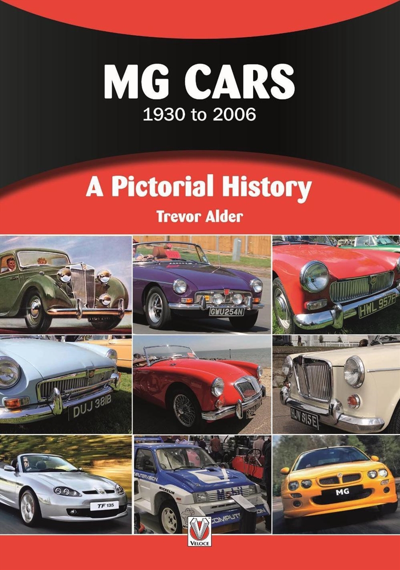 Mg Cars 1930 To 2006 : A Pictorial History/Product Detail/Transportation