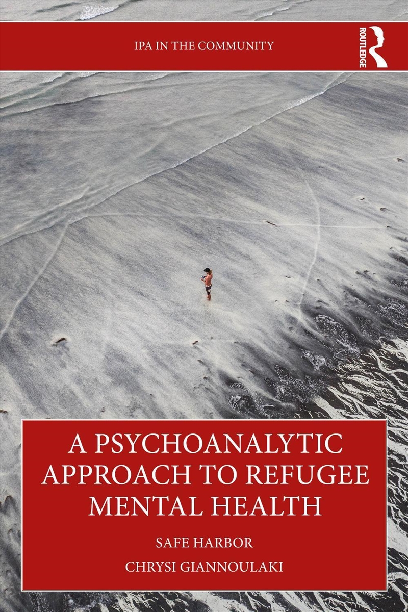 Psychoanalytic Approach To Refugee Mental Health Safe Harbor/Product Detail/Psychology