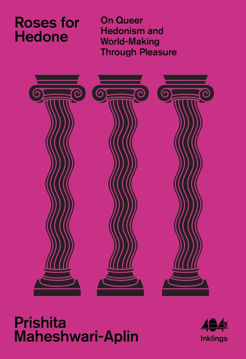 Roses For Hedone : On Queer Hedonism And World-Making Through Pleasure/Product Detail/Reading