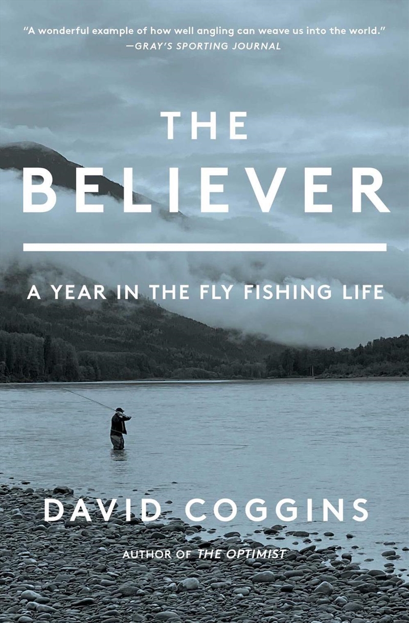 The Believer : A Year In The Fly Fishing Life/Product Detail/Sport & Recreation