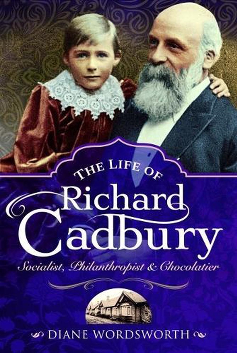 The Life Of Richard Cadbury : Socialist, Philanthropist & Chocolatier/Product Detail/Biographies & True Stories