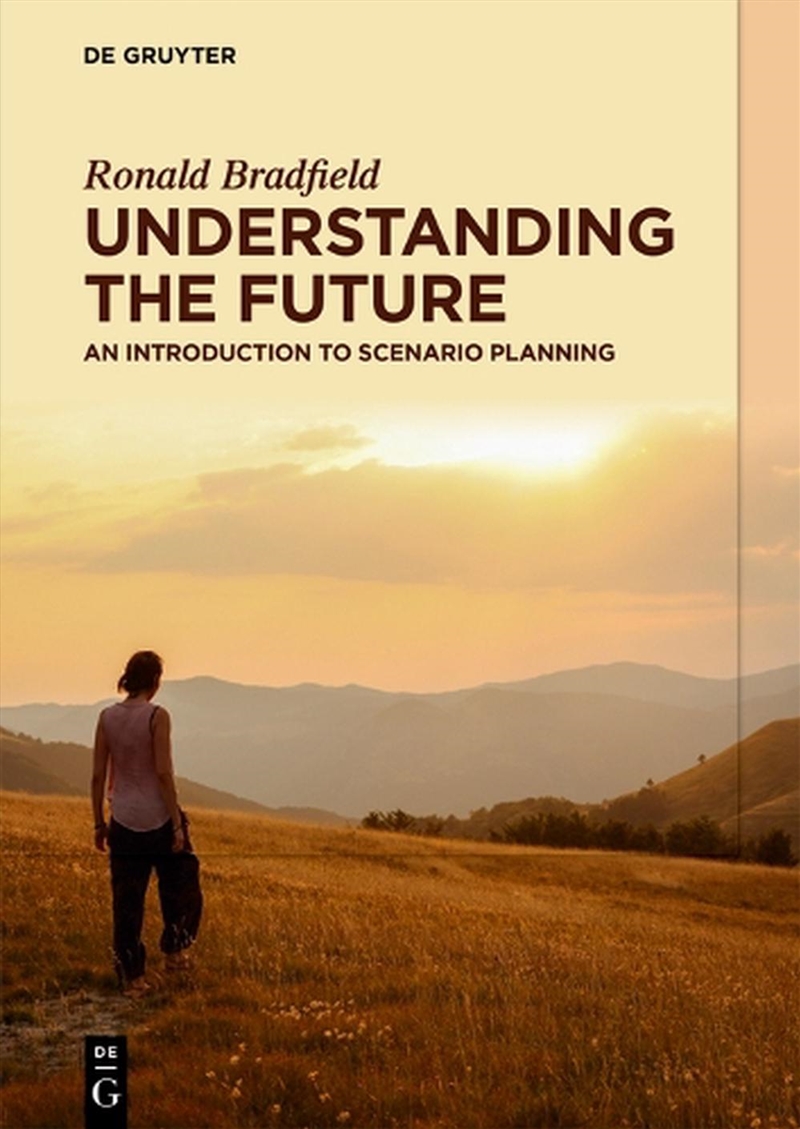 Understanding The Future : An Introduction To Scenario Planning/Product Detail/Business Leadership & Management