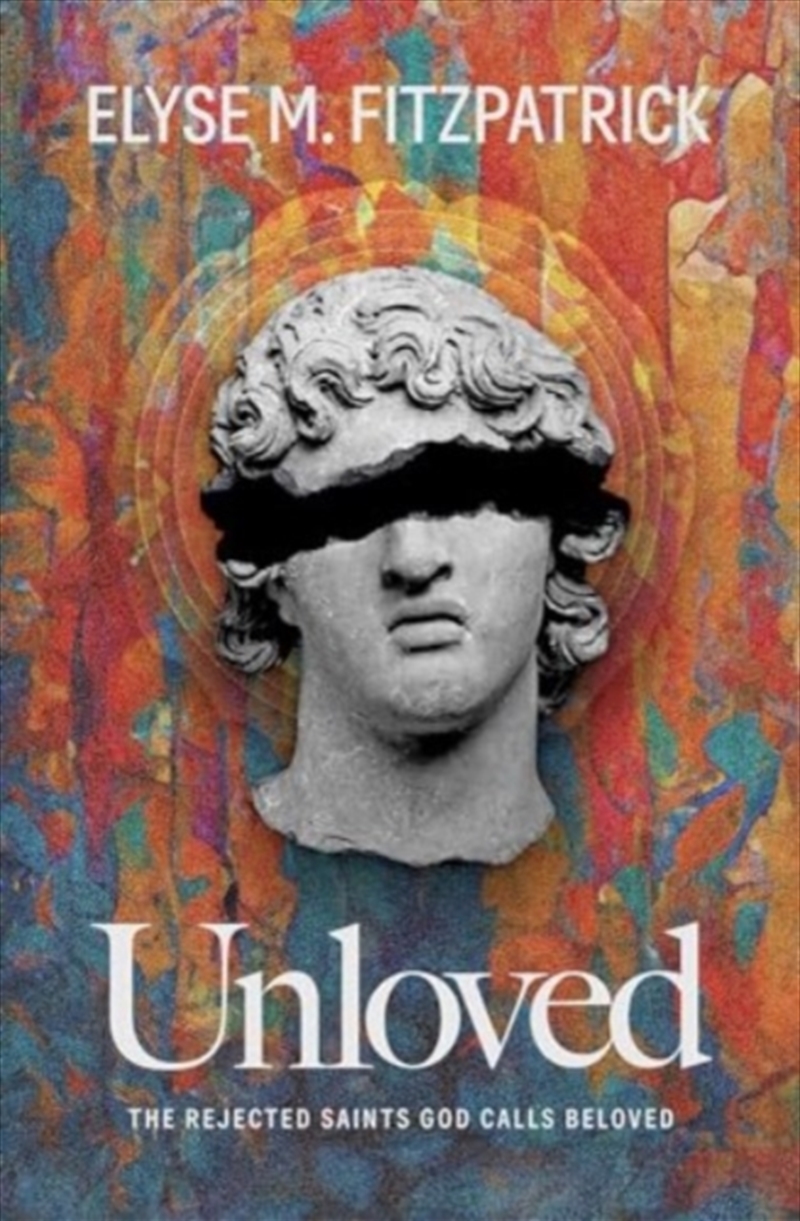 Unloved : The Rejected Saints God Calls Beloved/Product Detail/Religion & Beliefs