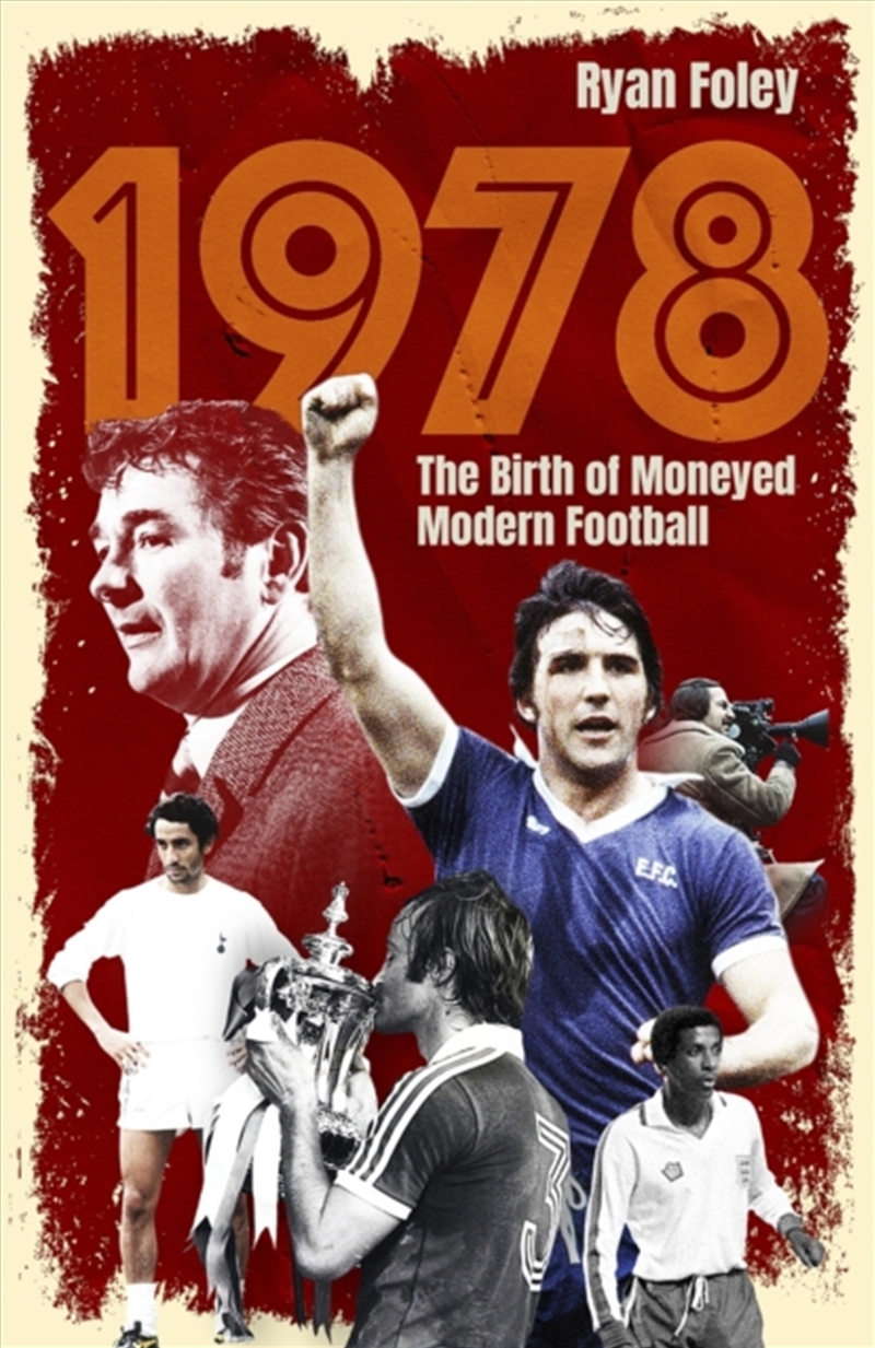 1978 : The Birth Of Moneyed Modern Football/Product Detail/Sport & Recreation