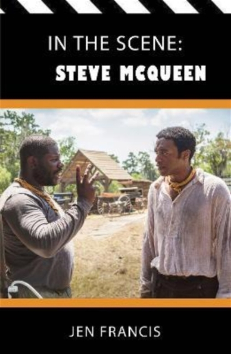 In The Scene: Steve Mcqueen : The Life And Work Of The Independent Film Director/Product Detail/Arts & Entertainment