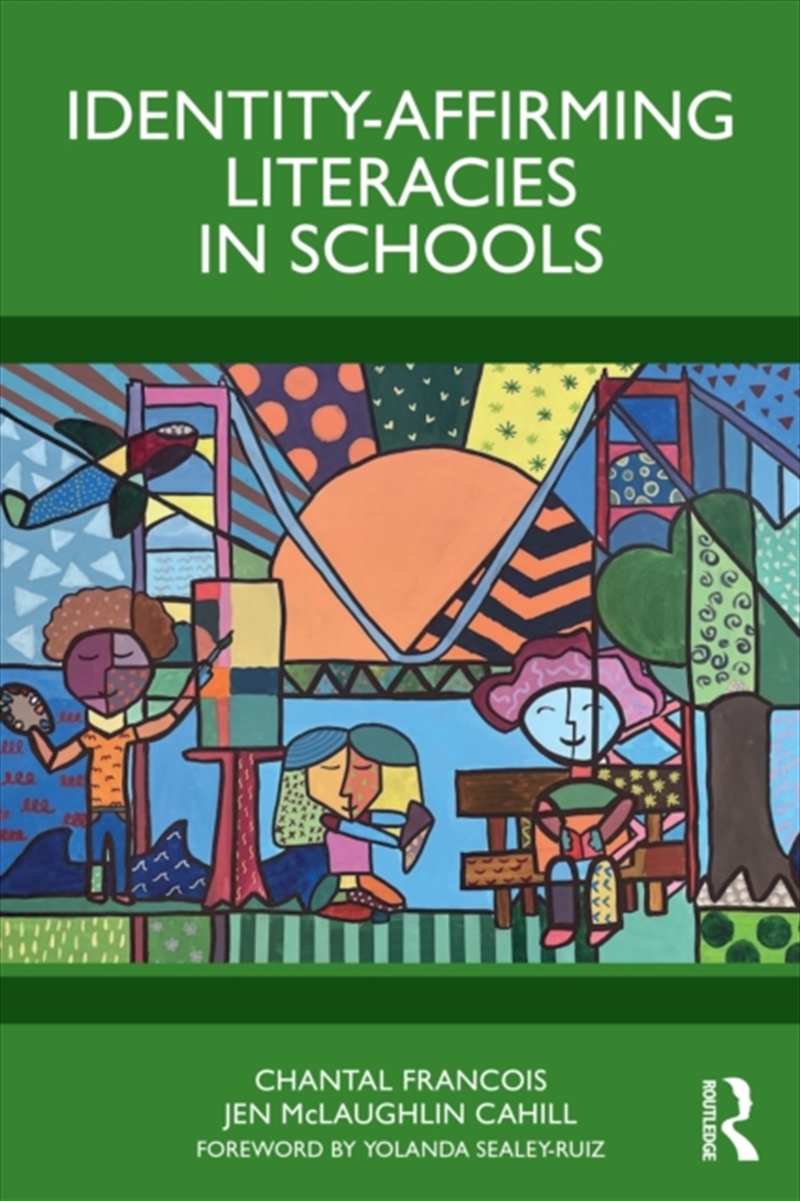 Identity-Affirming Literacies In Schools/Product Detail/Teaching