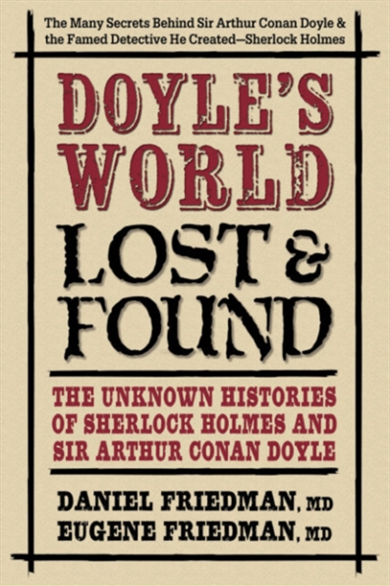 Doyle'S World - Lost & Found : The Unknown Histories Of Sherlock Holmes And Sir Arthur Conan Doyle/Product Detail/Literature & Poetry