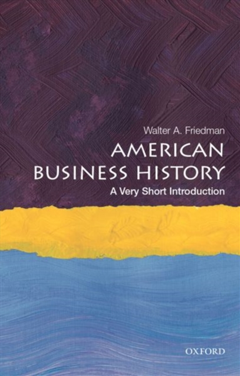 American Business History : A Very Short Introduction/Product Detail/History