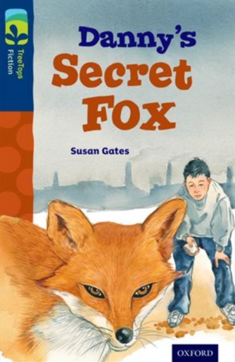 Oxford Reading Tree Treetops Fiction: Level 14: Danny'S Secret Fox/Product Detail/Children
